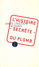 Histoire secrète du plomb (L')